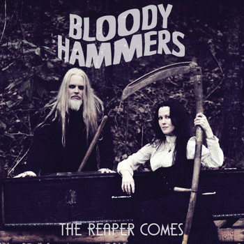 Bloody Hammers : The Reaper Comes